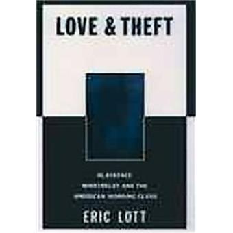 Love and Theft - Blackface Minstrelsy and the American Working Class - Paperback - 1995 - 1